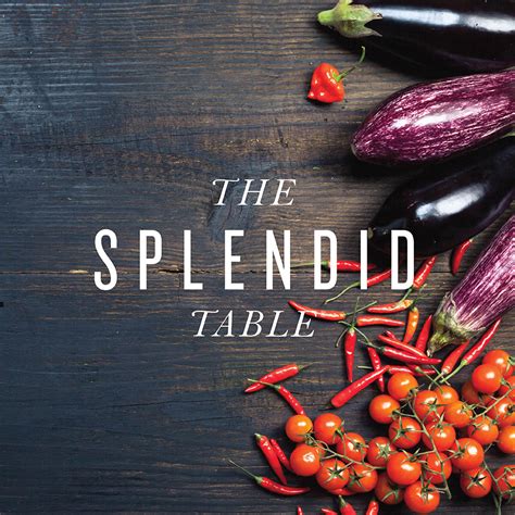The splendid table. Things To Know About The splendid table. 