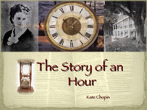 The story of an hour by kate chopin. A summary of Structure & Style in Kate Chopin&#39;s The Story of an Hour. Learn exactly what happened in this chapter, scene, or section of The Story of an Hour and what it means. Perfect for acing essays, tests, and quizzes, as well as for writing lesson plans. 