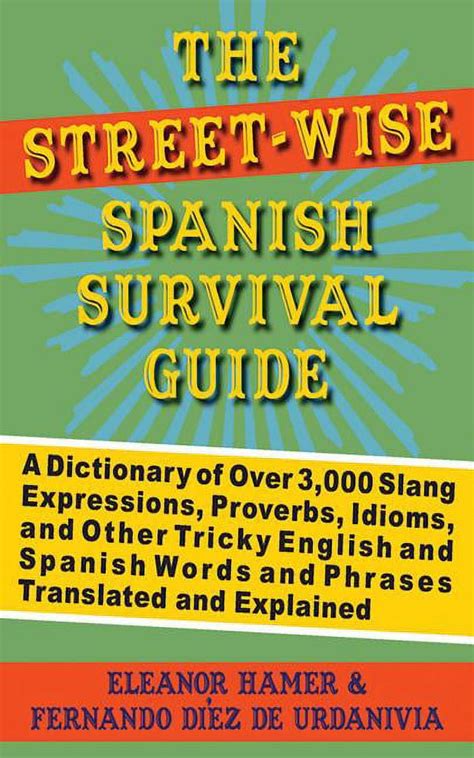 The street wise spanish survival guide a dictionary of over 3000 slang expressions proverbs idioms and other. - 96 manuale di servizio del localizzatore geografico.
