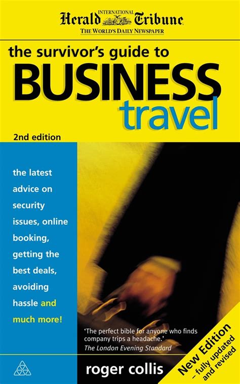 The survivors guide to business travel by roger collis. - The princeton guide to ecology by simon a levin.