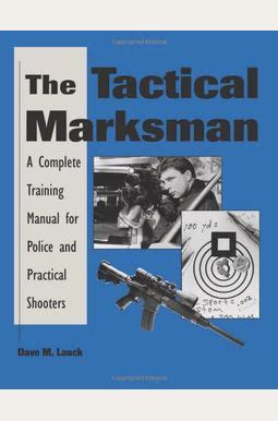The tactical marksman a complete training manual for police and practical shooters. - Soluzione manuale rete di computer kurose.