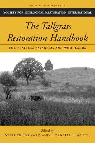 The tallgrass restoration handbook for prairies savannas and woodlands the science and practice of ecological restoration series. - Saab 9 3 convertible workshop manual.