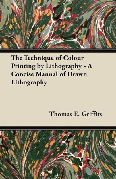 The technique of colour printing by lithography a concise manual of drawn lithography. - Ge universal remote manual rc24914 e.