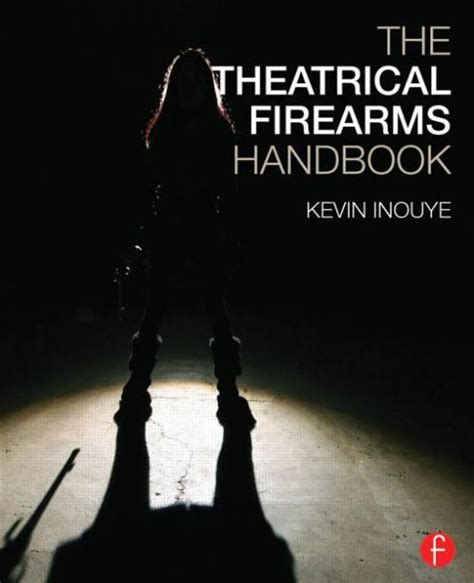 The theatrical firearms handbook by kevin inouye. - Das einzige land in europa, das eine grosse zukunft vor sich hat.