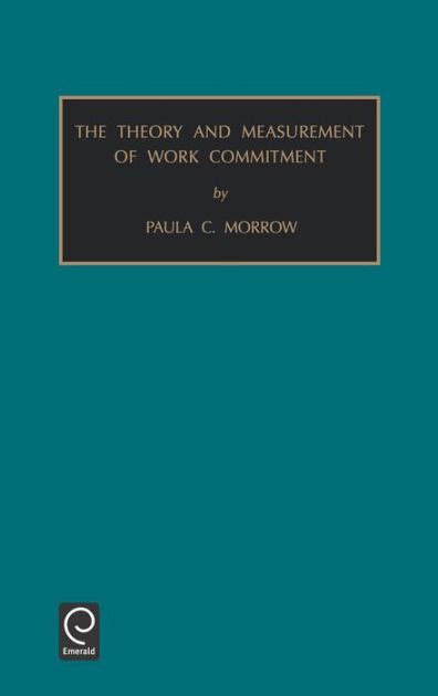 The theory and measurement of work commitment / by Paula C.