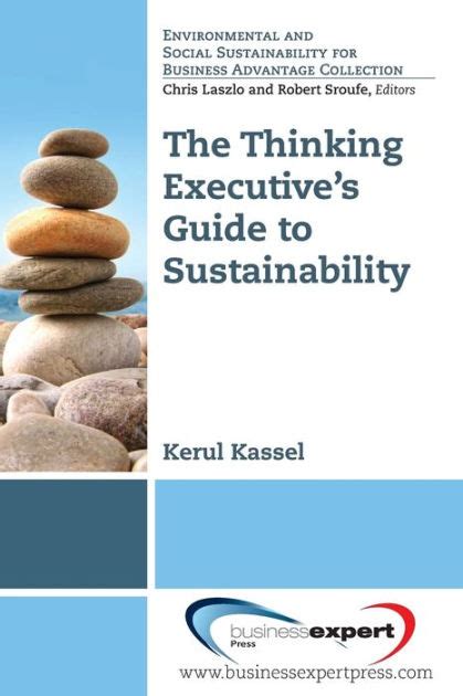The thinking executives guide to sustainability by kerul kassel. - Grade e basic security training training manual.