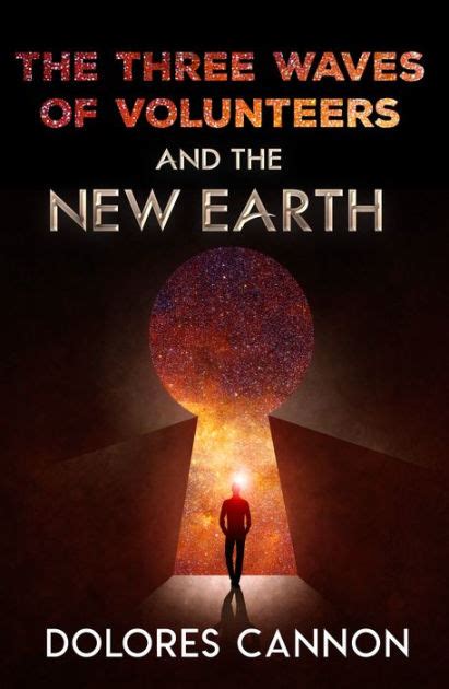 Three Waves Of Volunteers And The New Earth, De Dolores Cannon. Editorial Ozark Mountain, Tapa Blanda En Inglés, 2011. Three Waves Of Volunteers And The New ...
