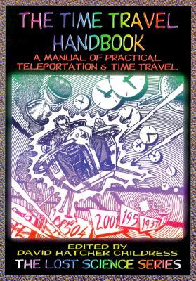 The time travel handbook a manual of practical teleportation and time travel lost science adventures unlimited press. - Manual gps audi rns e systeem.