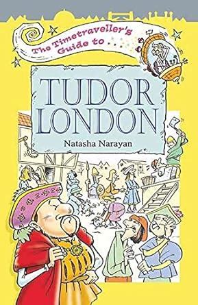 The timetravellers guide to tudor london timetravellers guide. - Af snco course 14 study guide.