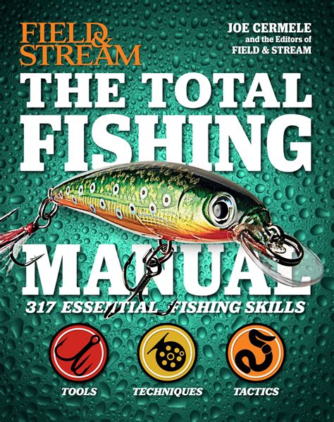 The total fishing manual field stream 317 essential fishing skills field and stream. - Manual samsung galaxy mini s iii.