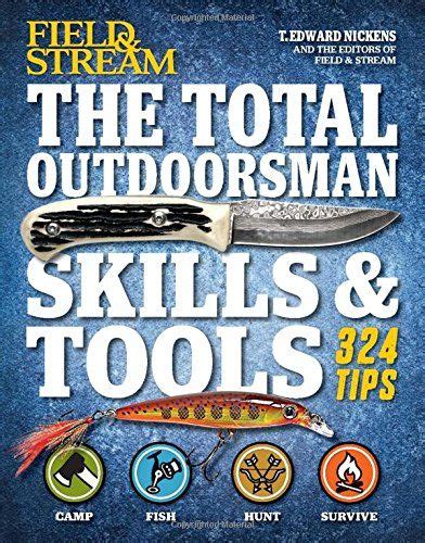 The total outdoorsman skills and tools manual field and stream 324 essential tips and tricks. - Handbook of informatics for nurses healthcare professionals by toni hebda.