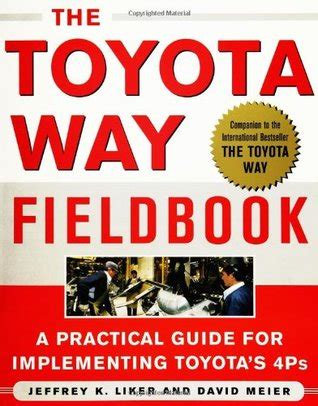 The toyota way fieldbook a practical guide for implementing toyotas 4ps jeffrey k liker. - Manuale di riparazione tgb blade 550.