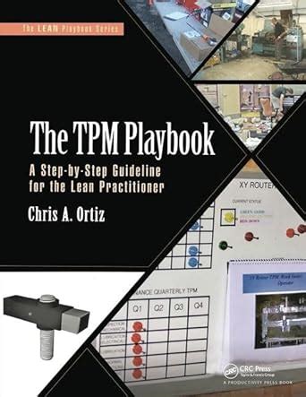 The tpm playbook a step by step guideline for the lean practitioner the lean playbook series. - Adolf & eva & de dood.