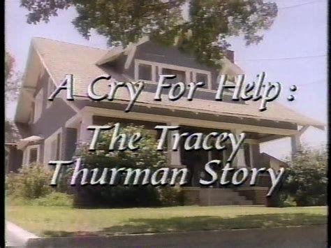 The tracey thurman story. For Valentines Day, we're covering the 1989 TV movie "A Cry For Help: The Tracey Thurman Story," based on a true story, starring Nancy McKeon and Dale Midkif... 