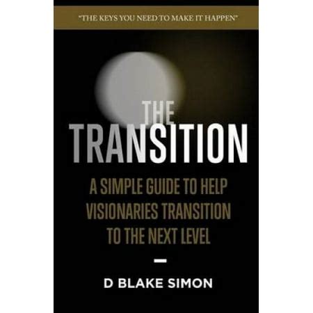 The transition a simple guide to help visionaries transition to the next level. - Histoire des grands capitaines de la france.