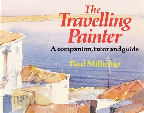 The travelling painter a companion tutor and guide. - Rompetacones y cuentos y más cuentos.