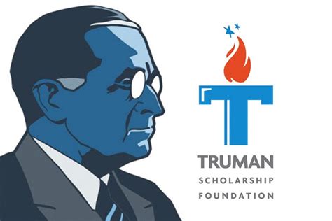 The Truman Scholarship is administered by the Harry S. Truman Scholarship Foundation, an independent federal executive branch agency. It is governed by a 13-member Board of Trustees previously headed by President Madeleine Albright , who said that the foundation "serves as a gateway for America's public service leaders" and "does a remarkable ... . 