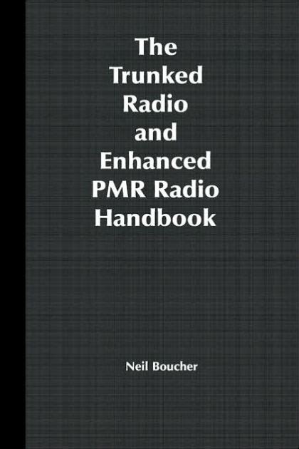 The trunked radio and enhanced pmr radio handbook. - Agitadas sombras bajo un nuevo sol.