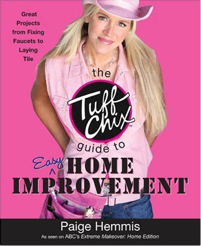 The tuff chix guide to easy home improvement. - Einbruch der technik in die pädagogik.