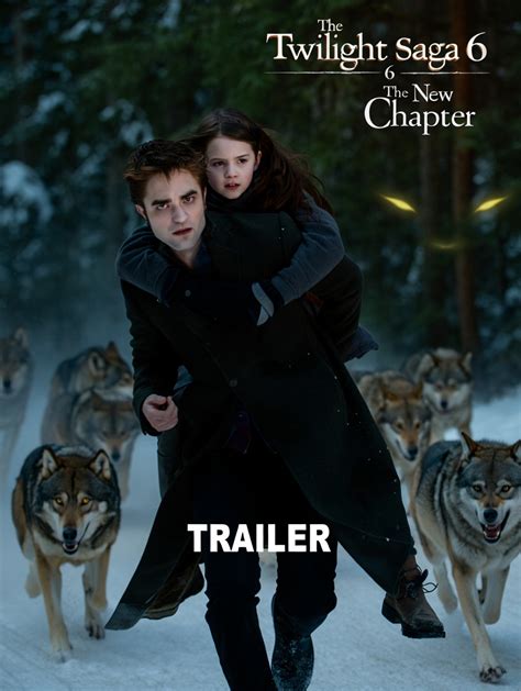 The twilight saga 6 trailer.  Actor: Twilight.  “Fans will rediscove...