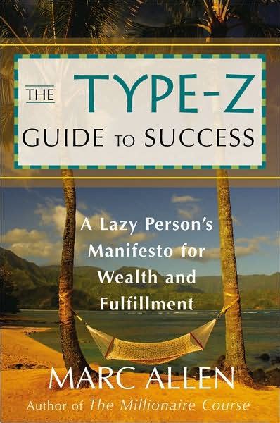 The type z guide to success a lazy person apos s manifesto to wealth and ful. - Mazda mpv 1989 1998 haynes service reparaturanleitung.