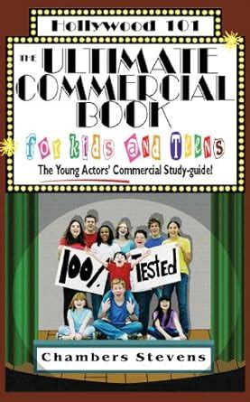 The ultimate commercial book for kids and teens the young actors commercial study guide hollywood 101 6. - Team intenation visicook crisp and bake manual.
