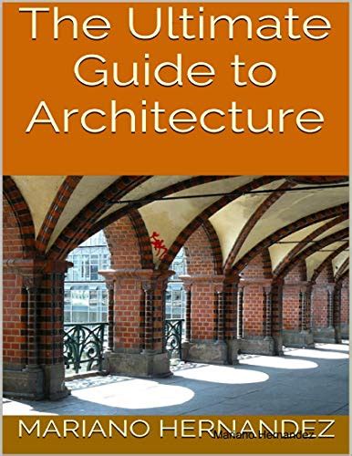 The ultimate guide to architecture by mariano hernandez. - The nurse educators guide to assessing learning outcomes.