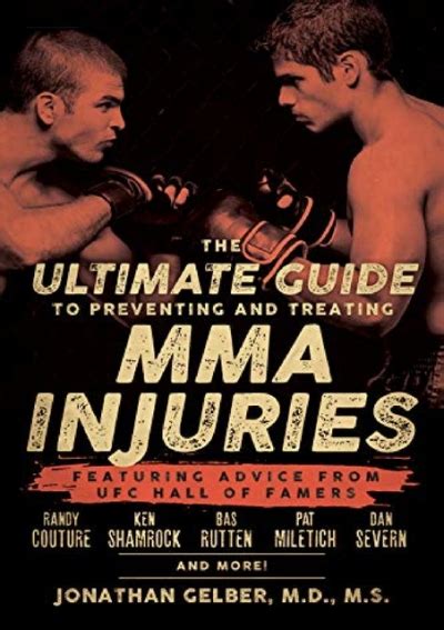 The ultimate guide to preventing and treating mma injuries featuring advice from ufc hall of famers randy couture. - Army field manual 101 5 1.