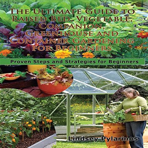 The ultimate guide to raised bed vegetable companion greenhouse and container gardening for beginners gardening box set 1. - Rms titanic manual 1909 1912 olympic class owners workshop manual.