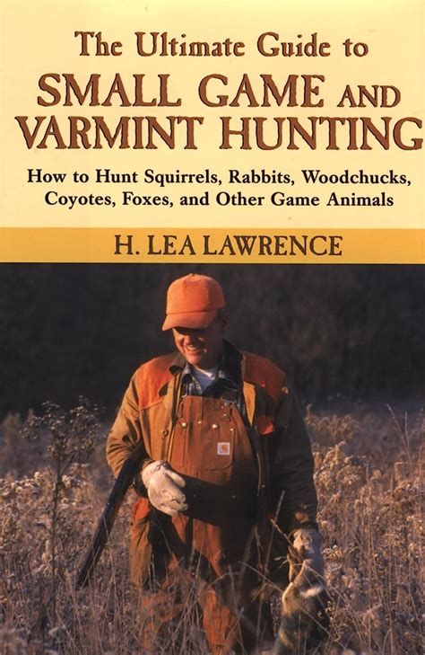 The ultimate guide to small game and varmint hunting how to hunt squirrels rabbits hares woodchucks coyotes. - 2009 infiniti qx56 factory service repair manual.