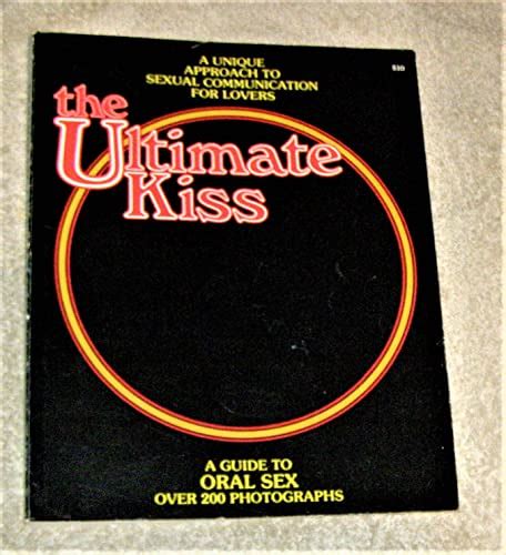 The ultimate kiss oral lovemaking a sensual guide. - Der studienführer für systemanalyse und design mit uml.