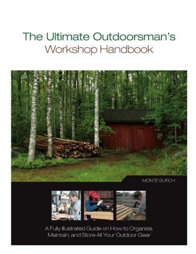 The ultimate outdoorsmans workshop handbook by monte burch. - Monografia de vila verde de ficalho.