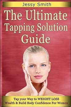 The ultimate tapping solution guide tap your way to weight loss wealth and build body confidence for women. - Kenmore manual de usuario de la mquina de coser.
