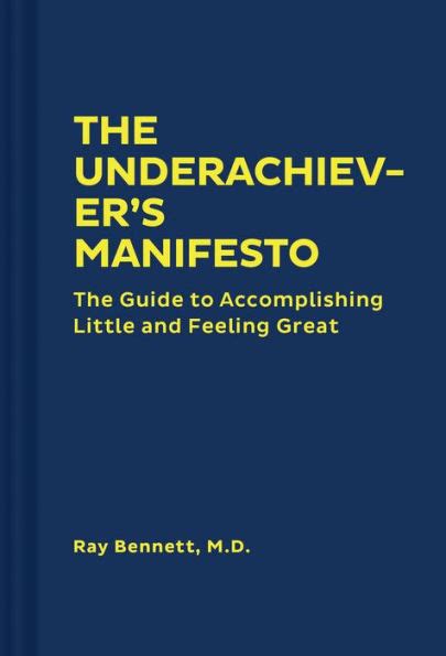 The underachievers manifesto the guide to accomplishing little and feeling great. - Just be you girl a guide to self esteem for all young girls not living on a deserted island.