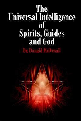 The universal intelligence of spirits guides and god by donald mcdowall. - Manual de microsoft access 2007 en espanol.