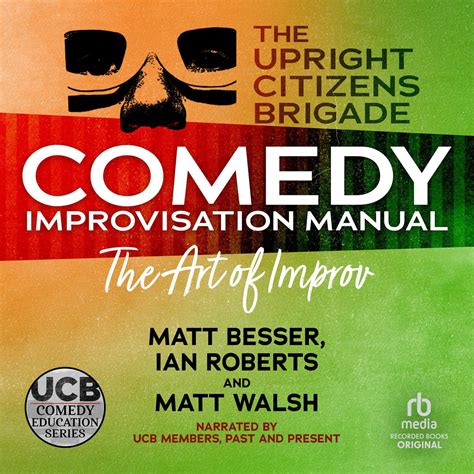 The upright citizens brigade comedy improvisation manual by matt besser. - Natural swimming pools a guide for building a guide to building.