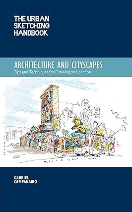 The urban sketching handbook architecture and cityscapes by gabriel campanario. - Précis de dermatologie sur peau noire.