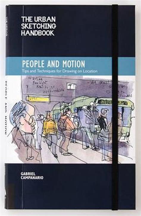 The urban sketching handbook people and motion by gabriel campanario. - 1991 chevy astro van repair manual.