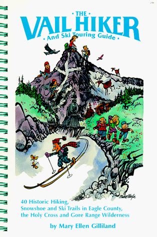 The vail hiker and ski touring guide. - Archiv der freiherrn schenk von geyern auf schloss syburg.