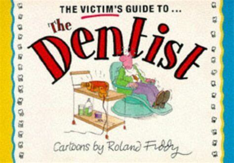 The victims guide to the dentist victims guides ser. - Il magico anello di un genio.