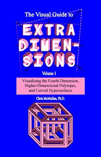 The visual guide to extra dimensions visualizing the fourth dimension higher dimensional polytopes and curved. - Ansi iicrc s500 water damage standard guide ebook.