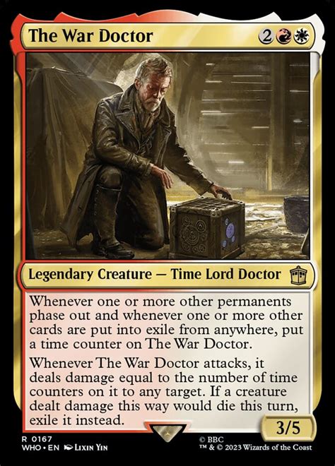 The war doctor mtg. And with each deck containing 50 new-to- Magic cards, there's plenty of fun to be had. Blast from the Past (Green-White-Blue) Timey-Wimey (Blue-Red-White) Paradox Power (Green-Blue-Red) Masters of Evil (Blue-Black-Red) You can browse the cards in these decks with the Magic: The Gathering ® – Doctor Who™ Card Image Gallery, … 