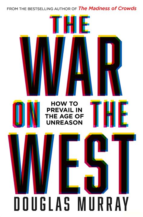 The war on the west. Apr 26, 2022 · Published April 26, 2022 1:52pm EDT. Video. Now streaming on Fox Nation: Douglas Murray's 'The War on the West'. Based on his book, 'The War on the West', Douglas Murray delves into the issue of ... 