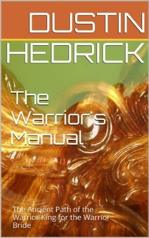 The warriors manual by dustin hedrick. - La respuesta gracias a los grupos de discusion.