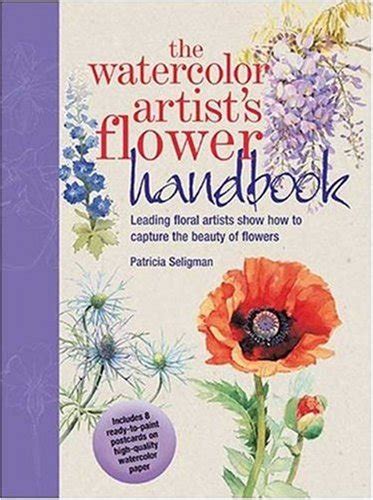The watercolor artist s flower handbook leading floral artists show how to capture the beauty of flowers. - Deutz 912 913 motor service reparatur werkstatthandbuch.