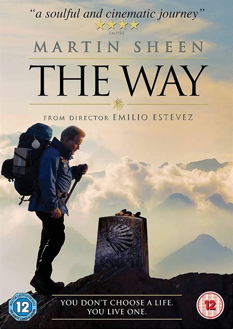 The way film. When Tom (Golden Globe® Award winner Martin Sheen, The West Wing), a stubbornly sage American doctor arrives in France, no experience in his illustrious life has prepared him for the untimely death of his adventurous son Daniel (Emilio Estevez). Grasping at memories and missed opportunities, without a compass to set him straight, Tom faces unimaginable cross roads in his life. Coming to terms ... 