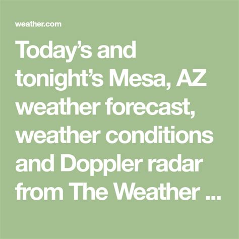Local Forecast Office More Local Wx 3 Day History Hourly Weather Forecast. Extended Forecast for 5 Miles W Mesa AZSimilar City Names. Overnight. Low: 68 °F. Mostly Clear. Friday. High: 97 °F. Sunny. Friday Night. Low: 68 °F. ... 5 Miles W Mesa AZSimilar City Names 33.41°N 111.82°W (Elev. 1263 ft) Last Update: 10:34 pm MST May …