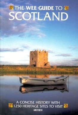 The wee guide to scotland a concise history with 1200 heritage sites to visit wee guides. - Il était minuit cinq à bhopal.