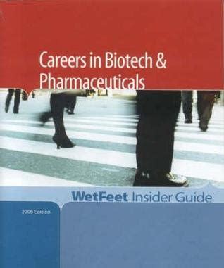 The wetfeet insider guide to careers in biotech and pharmaceuticals. - Systême silurien du centre de la bohême..