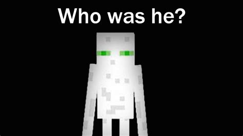 The white enderman. The White Enderman is the titular antagonist in the show and is a powerful supernatural being that exhibits telekinetic abilities. It is a humanoid figure with white eyes and always appears in a white variant of the traditional Enderman robe. 